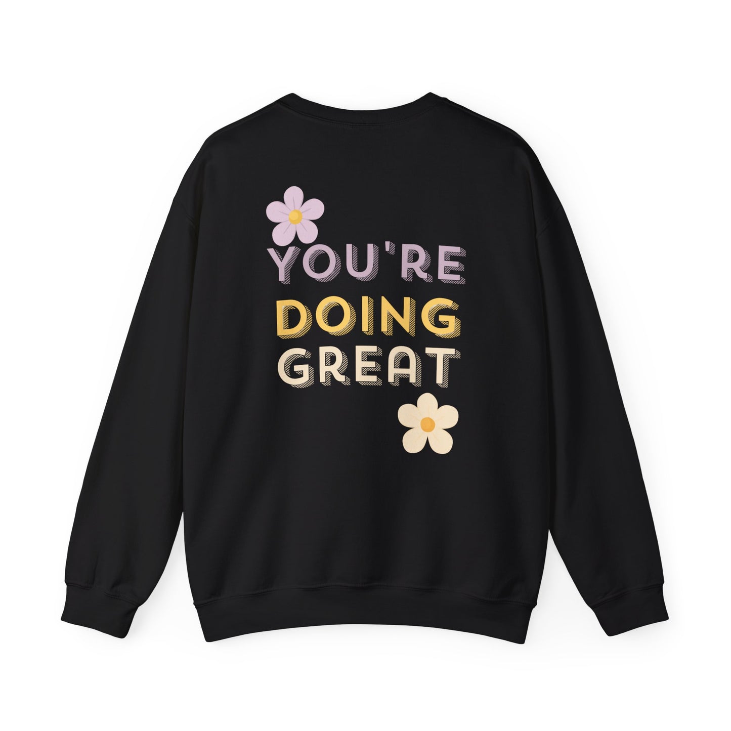 Crewneck Sweatshirt — "You're Doing Great" Positive Floral Comfort