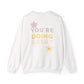 Crewneck Sweatshirt — "You're Doing Great" Positive Floral Comfort