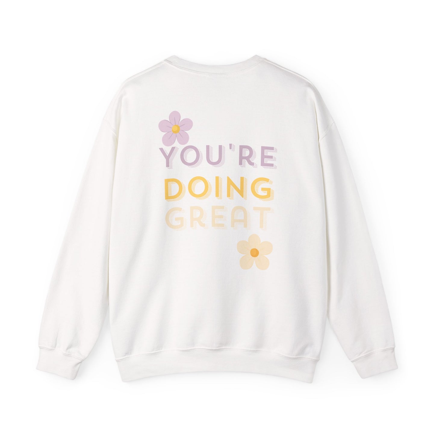 Crewneck Sweatshirt — "You're Doing Great" Positive Floral Comfort