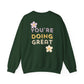 Crewneck Sweatshirt — "You're Doing Great" Positive Floral Comfort