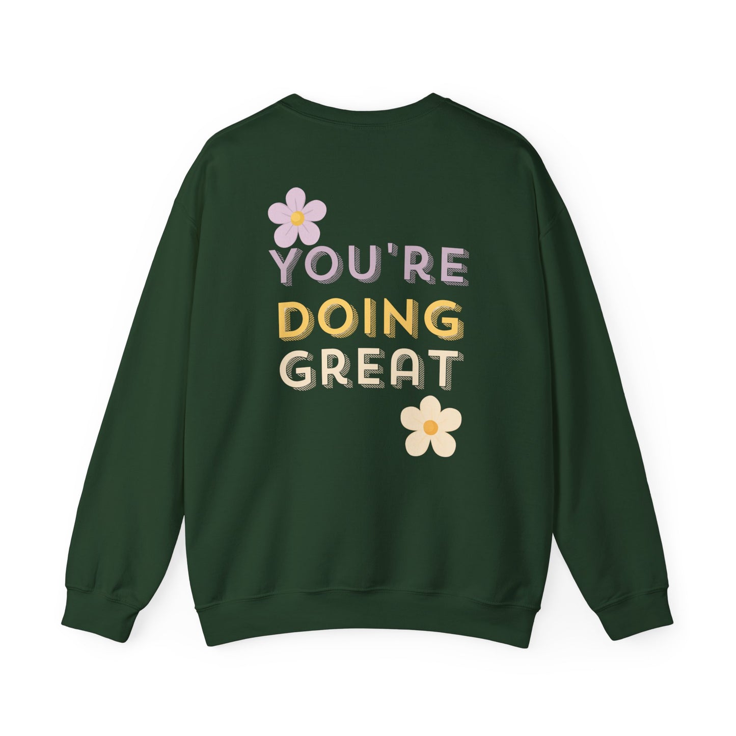 Crewneck Sweatshirt — "You're Doing Great" Positive Floral Comfort