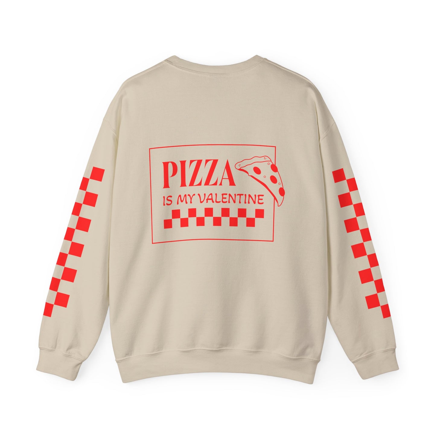 Pizza Is My Valentine Crewneck Sweatshirt