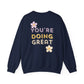 Crewneck Sweatshirt — "You're Doing Great" Positive Floral Comfort