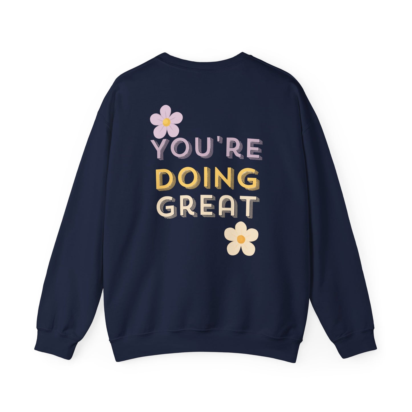 Crewneck Sweatshirt — "You're Doing Great" Positive Floral Comfort